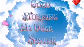 Good Morning My Dear Sister