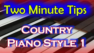 Country Piano Style (Part 1) - Two Minute Tips