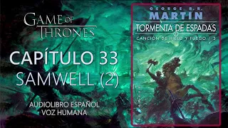 ⛈️TORMENTA DE ESPADAS ⚔ | CAPÍTULO 33 - SAMWELL (2) |CANCIÓN DE HIELO Y FUEGO 3(Audiolibro español)