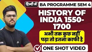 History of India 1550-1700 semester 4 most important questions one shot Ba Programme