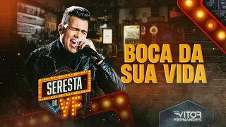 BOCA DA SUA VIDA - Vitor Fernandes (Seresta do VF)