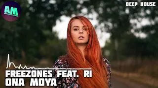 FREEZONES feat. RI - Ona Moya