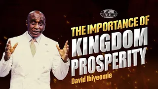 The Importance of Kingdom Prosperity - DAVID IBIYEOMIE
