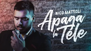 Nico Mattioli - Apaga La Tele (Video Oficial)