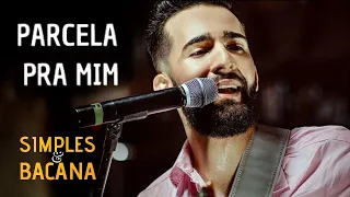 Ryan Bernardes - Parcela Pra Mim - #SimplesEBacana