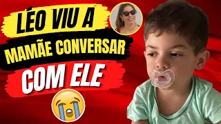 😭LEOZINHO VIU A MAMÃE CONVERSAR COM ELE E A REAÇÃO É DE CHORAR😭