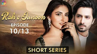 Rah e Junoon | Short Series | Ep 10 | Danish Taimoor, Hiba Bukhari | A Love And Hate Story | C4B2F