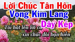 Karaoke Lời Chúc Tân Hôn - Vọng Kim Lang Dây Kép - Nhạc Đám Cưới