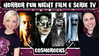 HORROR FUN NIGHT 👻 Cinema e Serie Tv | #COSMOROCKS