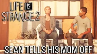 Life is Strange 2 EPISODE 4 Sean Tells His Mom Off (#LiS2Ep4 Faith)