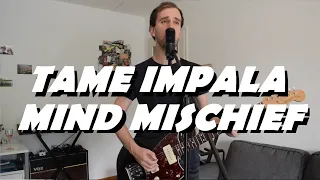 Tame Impala - Mind Mischief (live version) cover