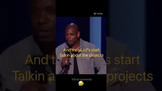 Dave Chappelle talking about the projects🤣🤣🤣