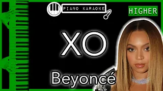 XO (HIGHER +3) - Beyoncé - Piano Karaoke Instrumental