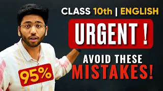 URGENT !! - Avoid These Mistakes For 95% in English Boards Class 10th | Shobhit Nirwan