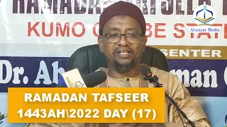 RAMADAN TAFSEER 1443AH2022 DAY (17) || Dr. Abdallah Usman Gadon Kaya