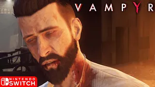 Vampyr - Nintendo Switch Gameplay (2019)