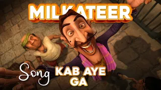 Milkateer Song | Kab Aye Ga | Funny Song | Hocus Pocus