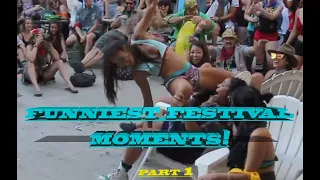 FUNNIEST FESTIVAL MOMENTS! PART 1