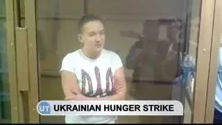 Ukrainian Pilot Continues Hunger Strike: Nadiya Savchenko held in Russian jail for seven months