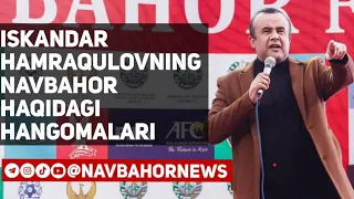 Iskandar Hamraqulovning Navbahor va futbol haqidagi hangomalari