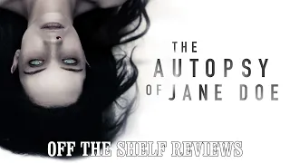 The Autopsy of Jane Doe Review - Off The Shelf Reviews