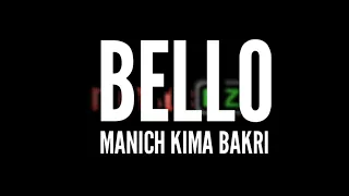 BELLO - MANICH KIMA BAKRI 《HD》