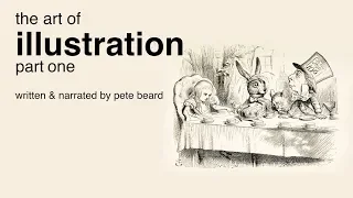 THE ART OF ILLUSTRATION PART 1