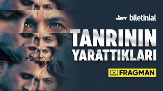 Tanrının Yarattıkları Fragman | Biletinial