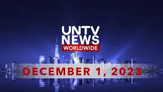 UNTV News Worldwide |  December 1, 2023