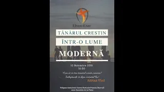 TÂNĂRUL CREȘTIN ÎNTR-O LUME MODERNA | ADRIAN VLAD | LIVE | Partea a doua