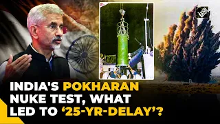 EAM Jaishankar explains why it took more than two decades for India to conduct second nuclear test