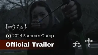 Official 2024 Summer Camp Trailer