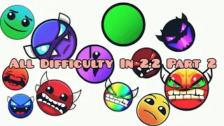 All Difficulty In 2.2 Part 2 | Geometry Dash