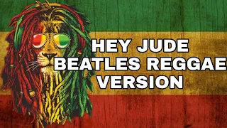 HEY JUDE - THE BEATLES REGGAE VERSION