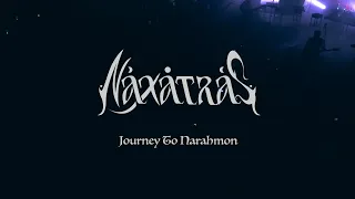 Naxatras - Journey to Narahmon [Live in Athens]