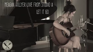 Meagan Hillyer- Live From Studio A: Let It Go