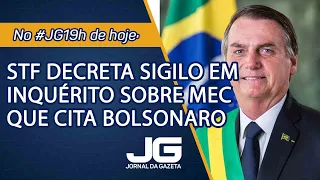 STF decreta sigilo em inquérito sobre MEC que cita Bolsonaro – Jornal da Gazeta – 30/06/2022