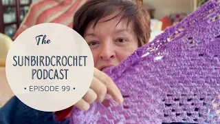 The Sunbirdcrochet Podcast - Episode 99 Boogie Boarding Crochet Wave