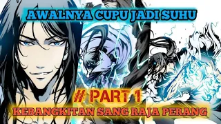 Alur Cerita Manhwa ❗KEBANGKITAN SANG RAJA PERANG - PART 1❗ Alur Cerita Manhwa Manhua Overpower