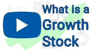 What is a Growth Stock - Growth Stock Explained Simply