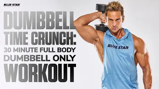 Dumbbell Time Crunch™: 30-Minute Full Body Dumbbell Only Workout Ft. David Morin