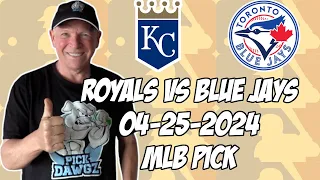 Kansas City Royals vs Toronto Blue Jays 4/25/24 MLB Pick & Prediction | MLB Betting Tips