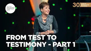 From Test to Testimony - Pt 1 | Joyce Meyer | Enjoying Everyday Life