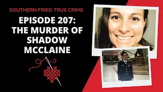 Episode 207: The Murder of Shadow McClaine