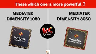 Mediatek Dimensity 8050 vs Mediatek Dimensity 1080 | 🔥🔥| these which one is more powerful ? | 🔥🔥