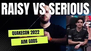 Raisy Vs Serious Quakecon 2022 | When you think no one can face Serious AIM