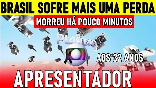 MORRE AOS 32 ANOS APRESENTADOR BRASILEIRO NO AUGE DA CARREIRA, ELE PARTIU CEDO DEMAIS...