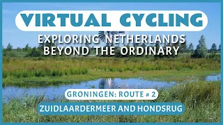 Virtual Cycling | Exploring Netherlands Beyond the Ordinary | Groningen Route # 2