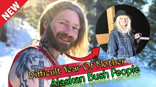 Today's 😭Sad! DIFFICULT YEAR OF MOTHER! Bear Brown says mom Ami Difficult Life | Alaskan Bush People