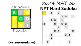 2024 MAY 30 - NYT Hard Sudoku Solve (no commentary)